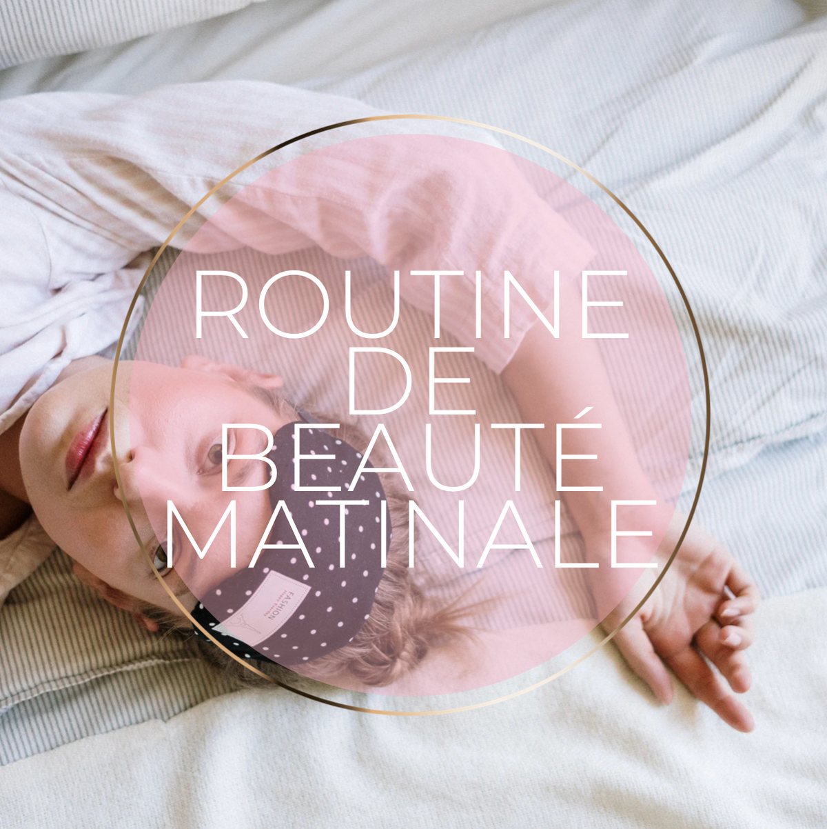 Les Meilleurs Routines De Soins De La Peau Matin Soir Et Weekend Par 