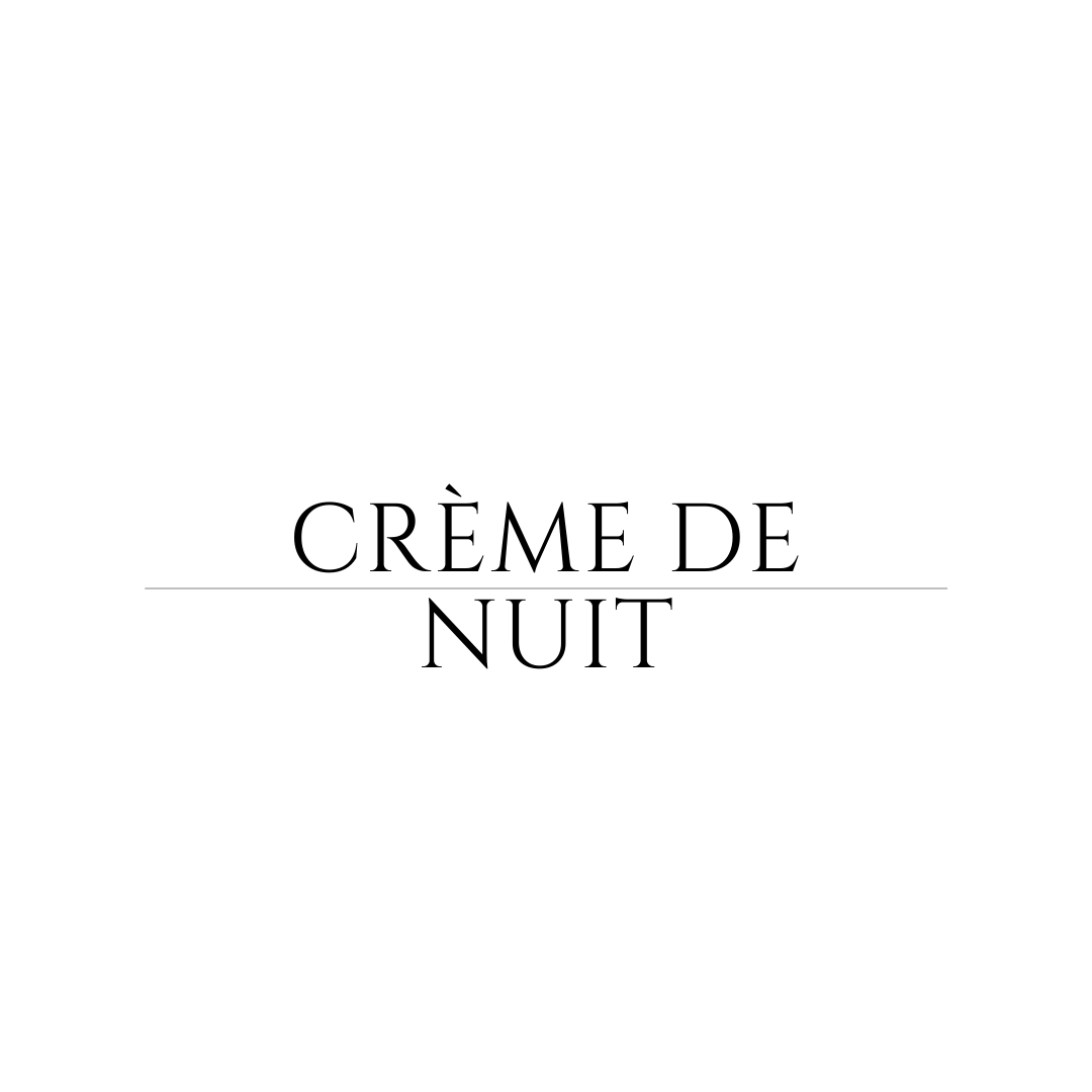 Crèmes de Nuit